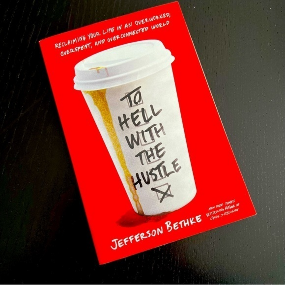 To Hell With the Hustle‎ by Jefferson Bethke PAPERBACK Book